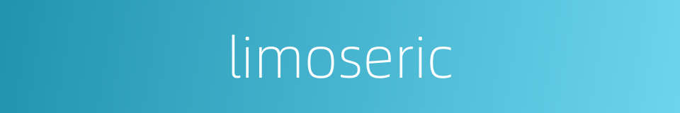limoseric的同义词