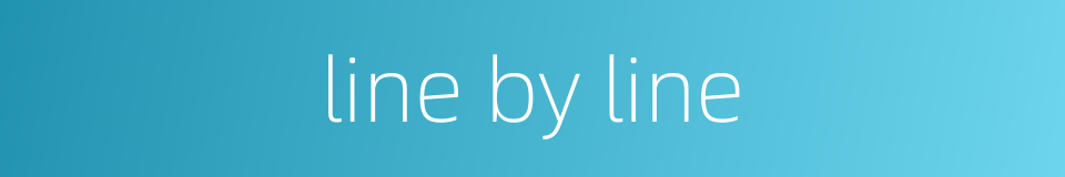 line by line的同义词