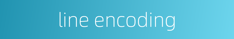 line encoding的同义词