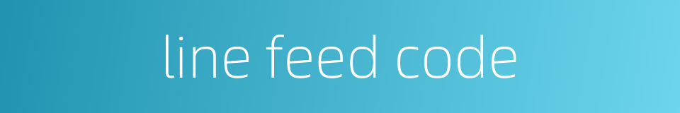 line feed code的同义词
