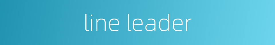 line leader的同义词