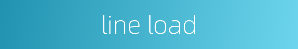 line load的同义词