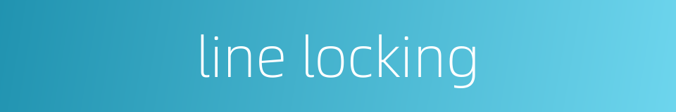 line locking的同义词