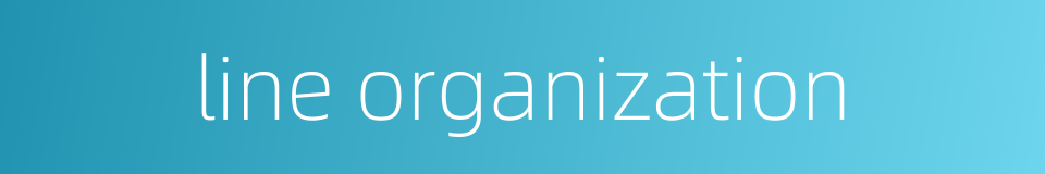 line organization的同义词