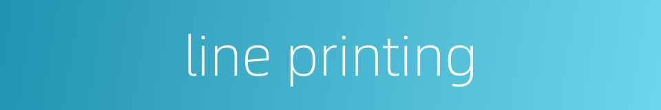 line printing的同义词