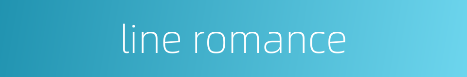 line romance的同义词