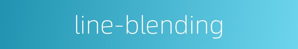 line-blending的同义词