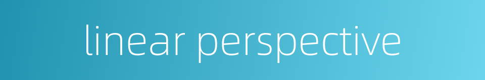 linear perspective的同义词