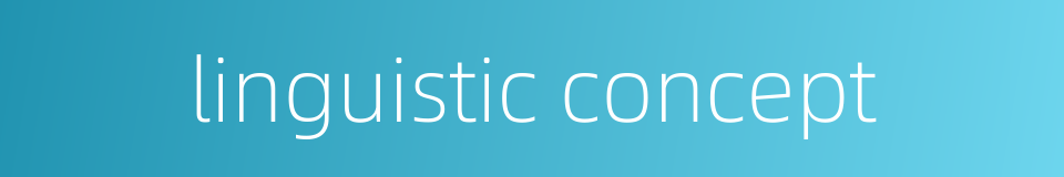 linguistic concept的同义词