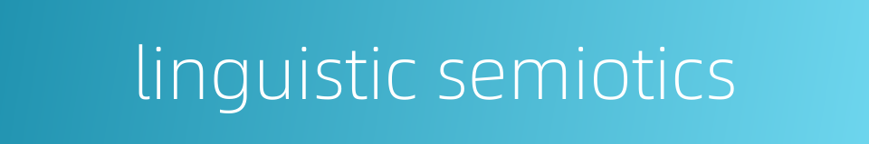 linguistic semiotics的同义词
