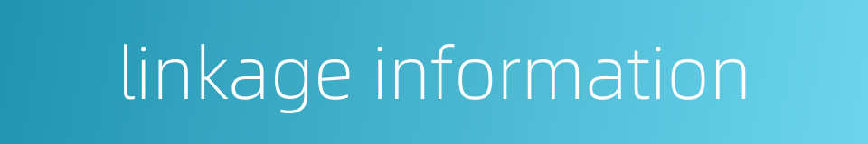 linkage information的同义词
