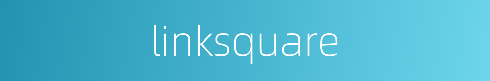 linksquare的同义词