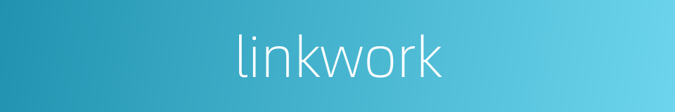 linkwork的意思