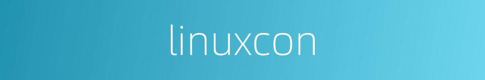 linuxcon的同义词