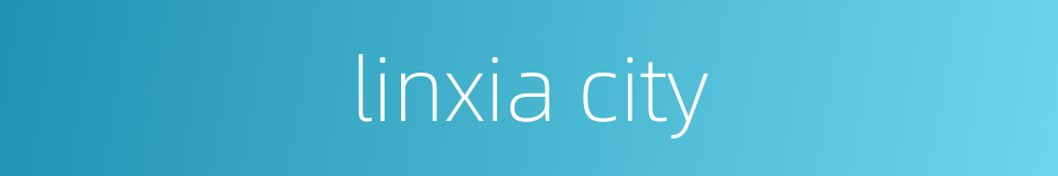 linxia city的同义词