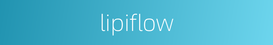 lipiflow的同义词