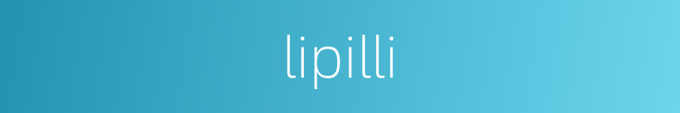 lipilli的同义词