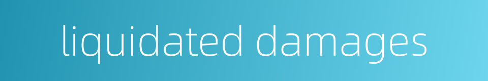 liquidated damages的同义词