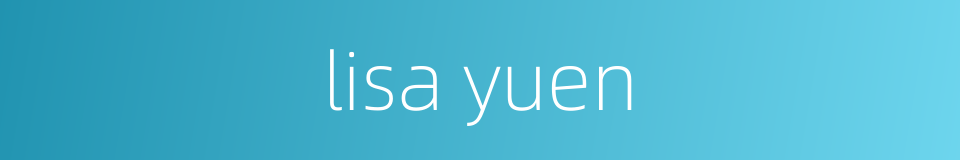 lisa yuen的同义词