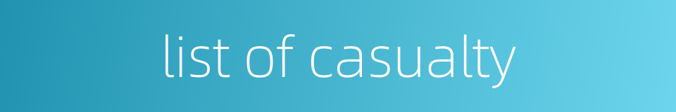 list of casualty的同义词