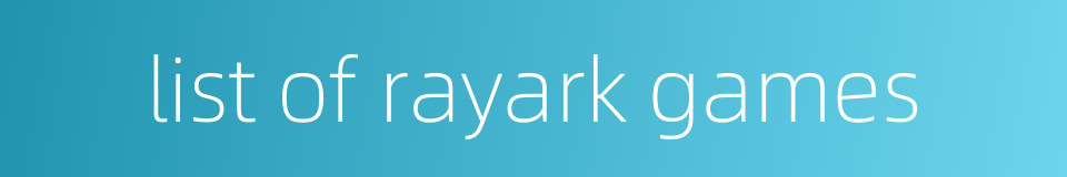 list of rayark games的同义词