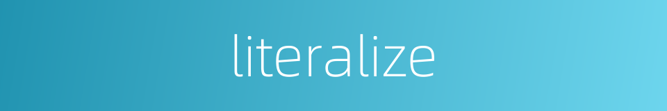 literalize的同义词