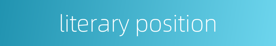 literary position的同义词