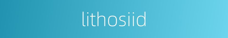 lithosiid的同义词