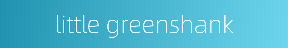 little greenshank的同义词