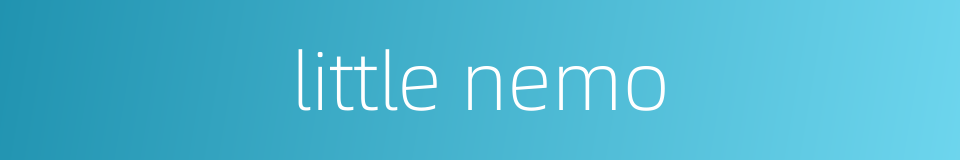 little nemo的同义词