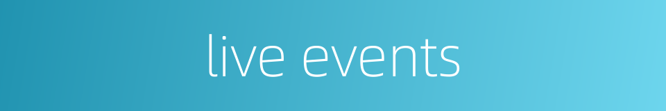 live events的同义词