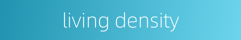 living density的同义词
