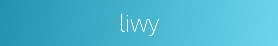 liwy的同义词