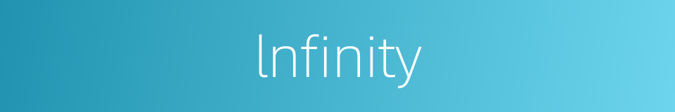 lnfinity的同义词