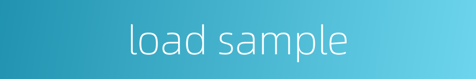 load sample的同义词