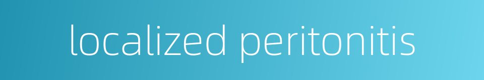 localized peritonitis的同义词