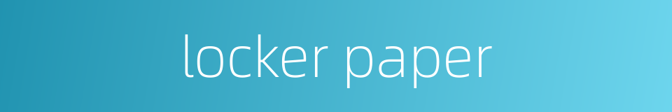 locker paper的同义词