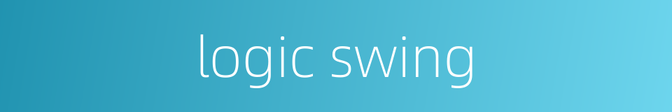 logic swing的同义词