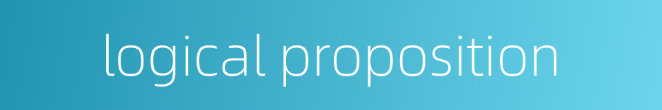 logical proposition的同义词