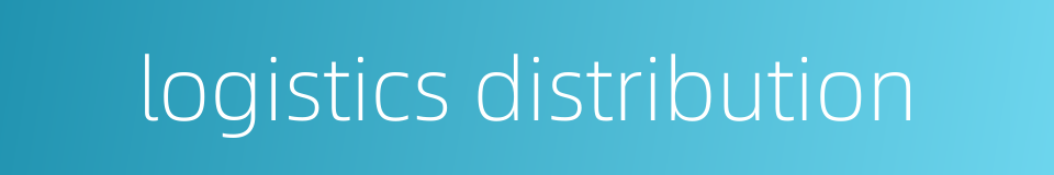 logistics distribution的同义词