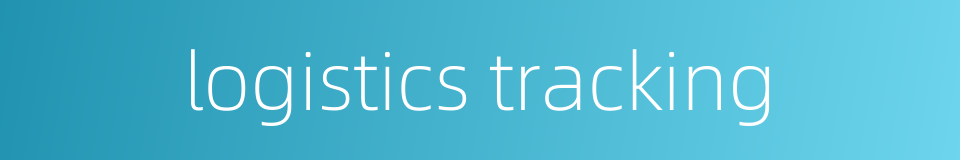 logistics tracking的同义词