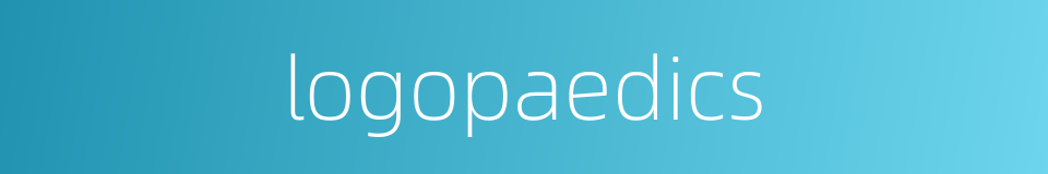 logopaedics的同义词