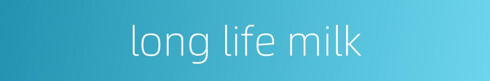 long life milk的同义词