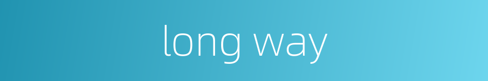 long way的同义词