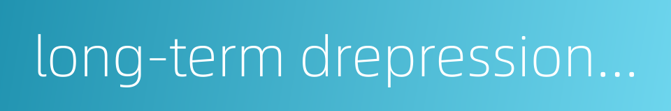 long-term drepression ltd的同义词