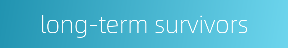 long-term survivors的同义词