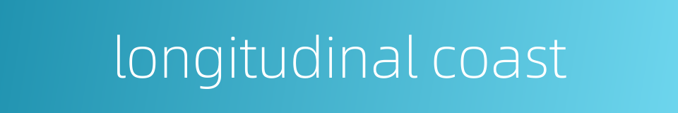 longitudinal coast的同义词