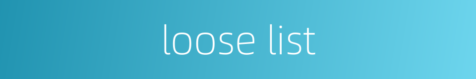loose list的同义词