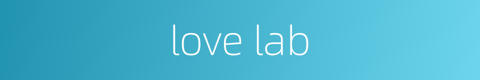 love lab的同义词