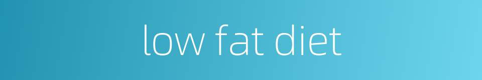 low fat diet的同义词